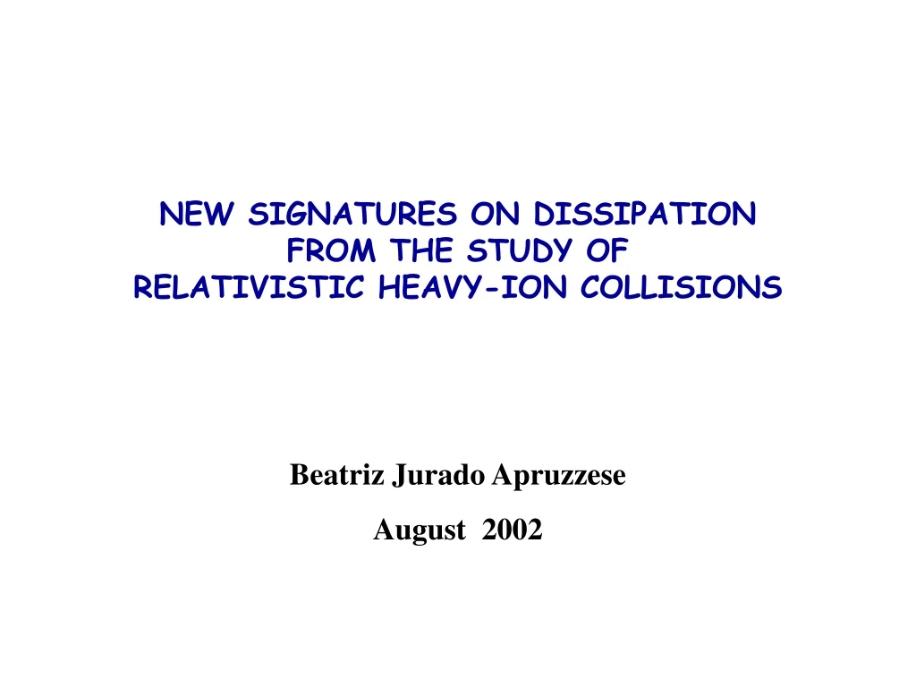 new signatures on dissipation from the study
