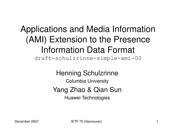 Henning Schulzrinne Columbia University Yang Zhao &amp; Qian Sun Huawei Technologies