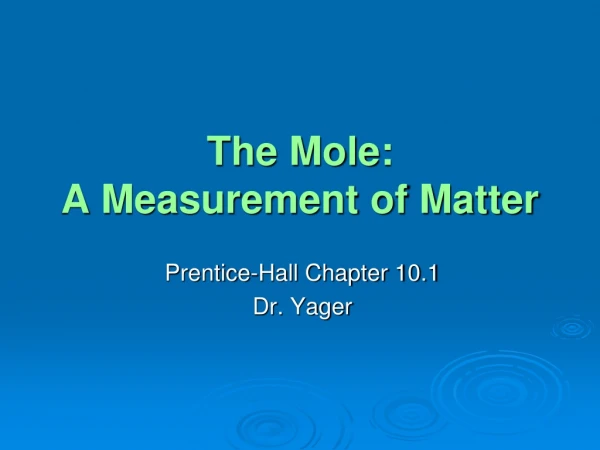The Mole: A Measurement of Matter