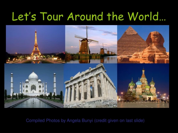 Let’s Tour Around the World…
