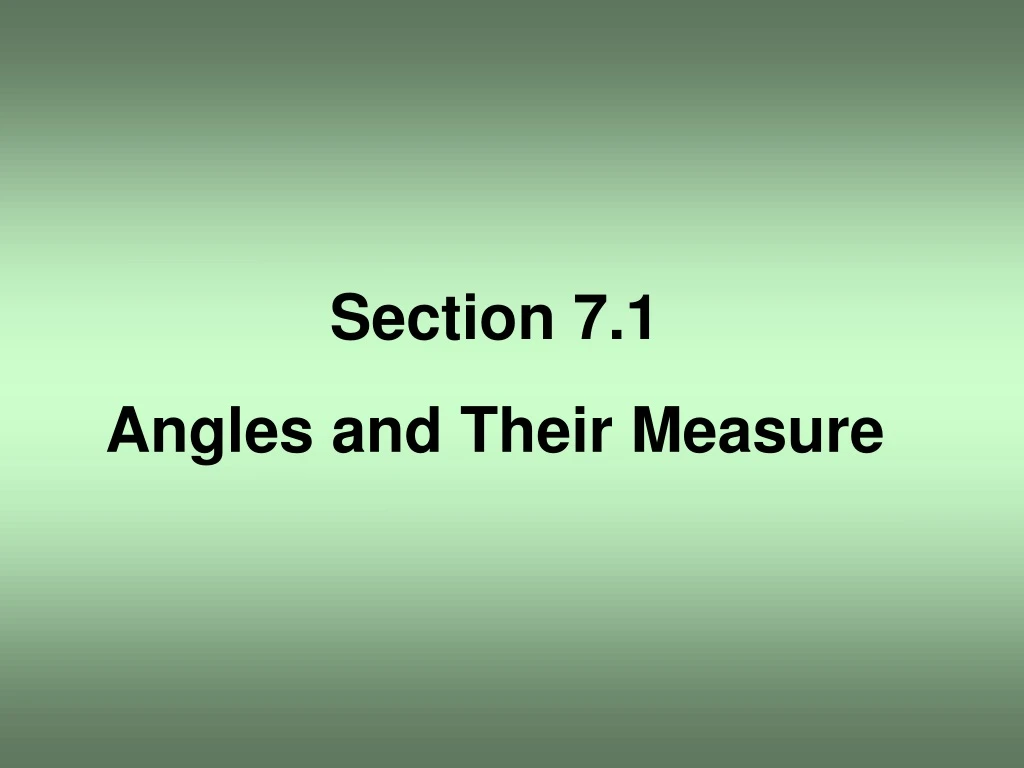 section 7 1 angles and their measure