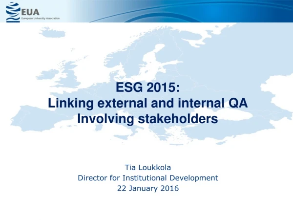 ESG 2015: Linking external and internal QA Involving stakeholders