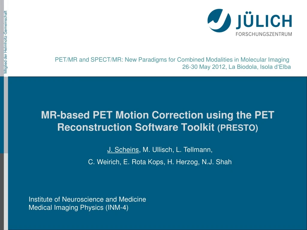mr based pet motion correction using the pet reconstruction software toolkit presto