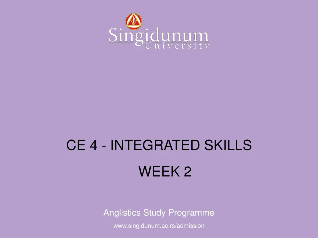 ce 4 integrated skills week 2