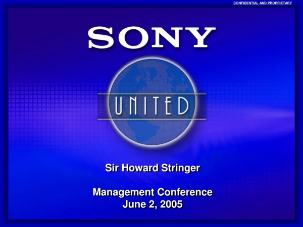 Sir Howard Stringer Management Conference June 2, 2005
