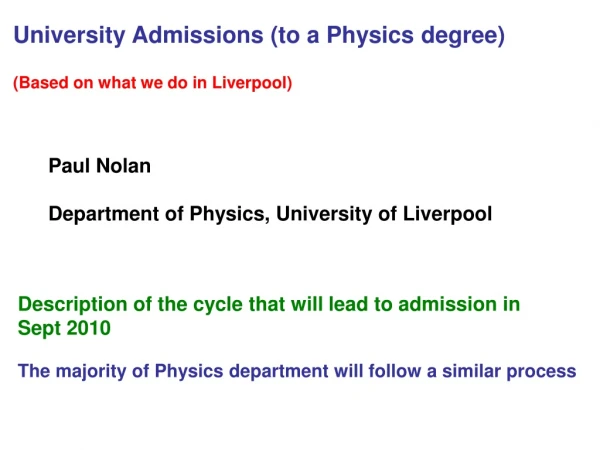 University Admissions (to a Physics degree) (Based on what we do in Liverpool)