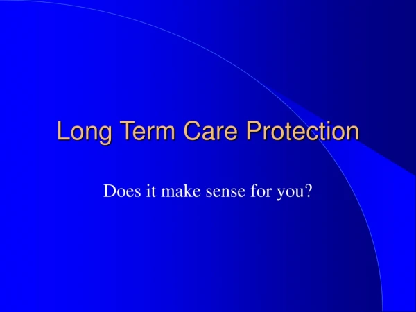 Long Term Care Protection