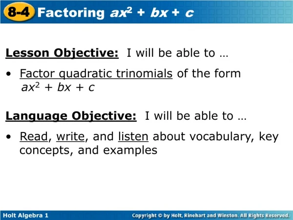 Lesson Objective: I will be able to … Factor quadratic trinomials of the form