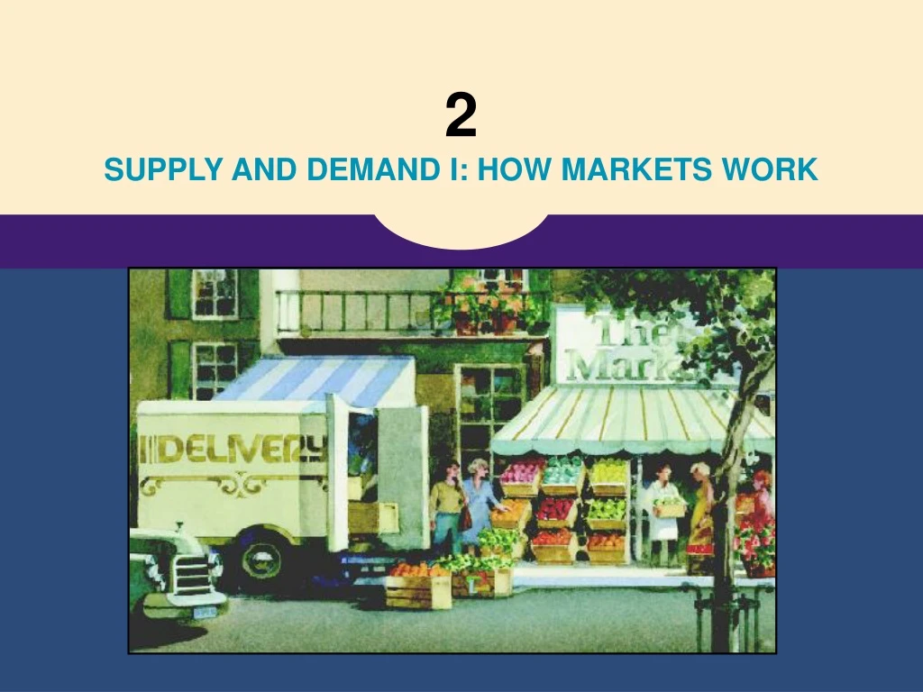 2 supply and demand i how markets work