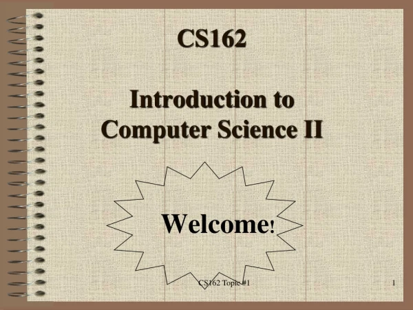 CS162 Introduction to Computer Science II