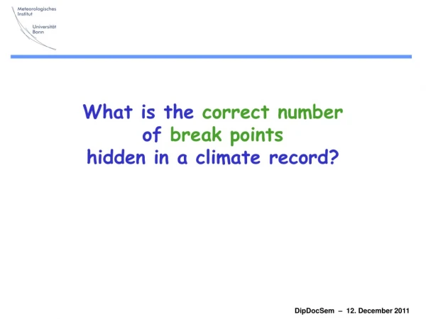 What is the correct number of break points hidden in a climate record?