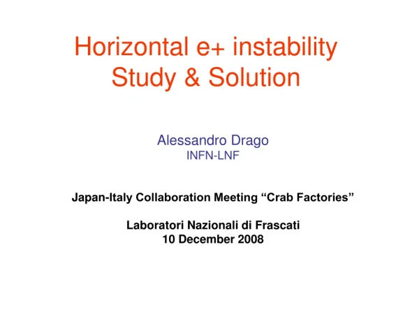 Horizontal e+ instability Study &amp; Solution