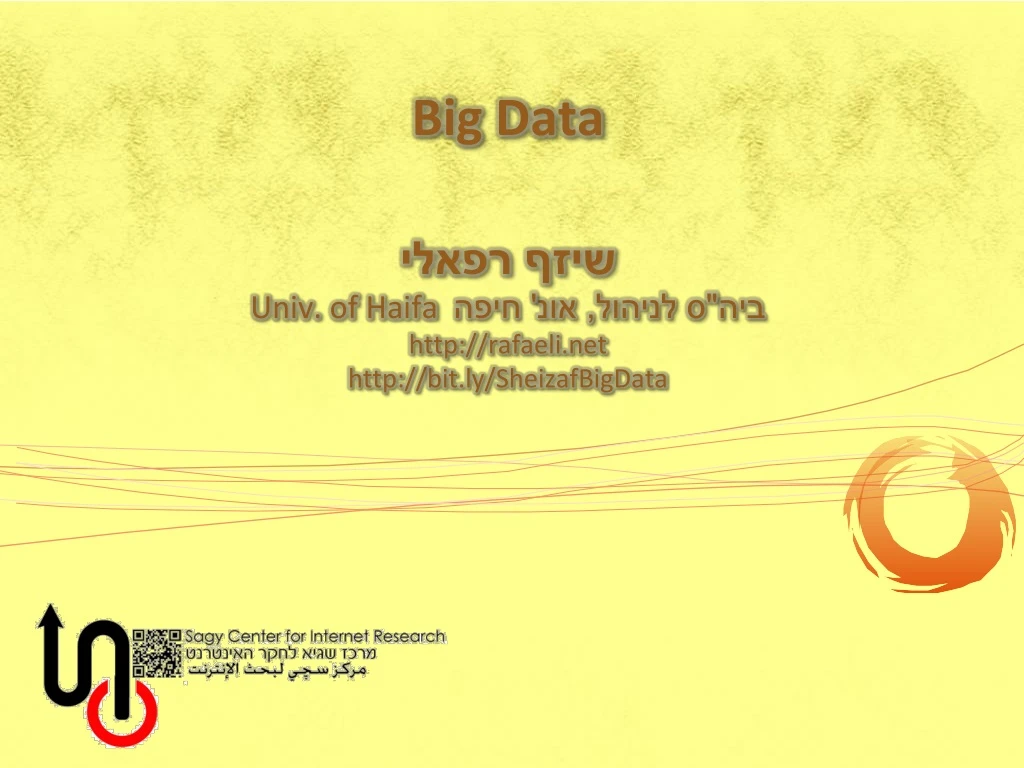 big data univ of haifa http rafaeli net http bit ly sheizafbigdata