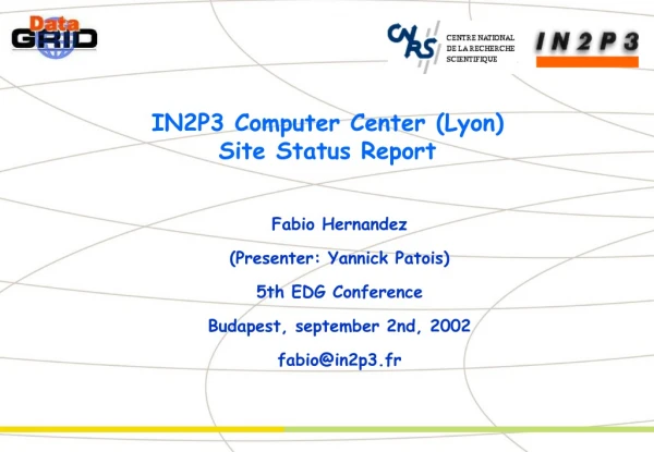 IN2P3 Computer Center (Lyon) Site Status Report