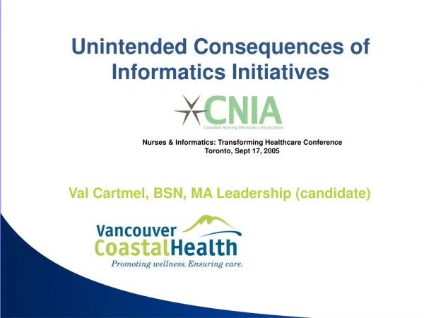 Unintended Consequences of Informatics Initiatives