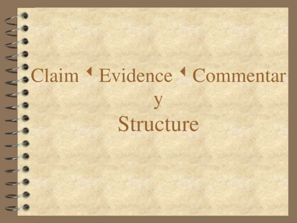 Claim  Evidence  Commentary Structure