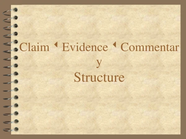 Claim ? Evidence ? Commentary Structure