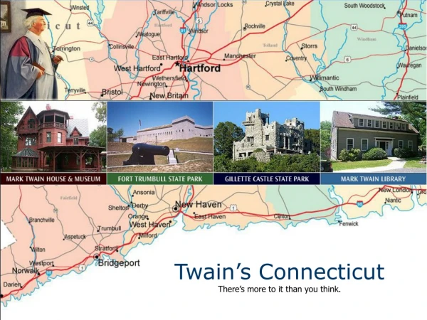 Twain’s Connecticut There’s more to it than you think.