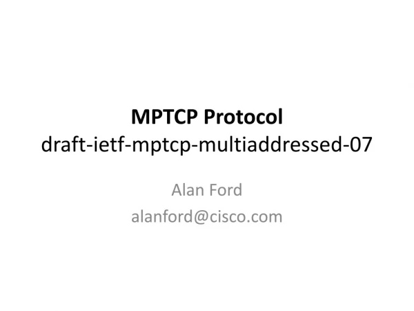MPTCP Protocol draft-ietf-mptcp-multiaddressed-07