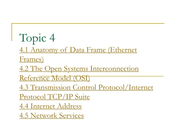 4.1 Anatomy of Data Frame (Ethernet Frames) Ethernet frame.