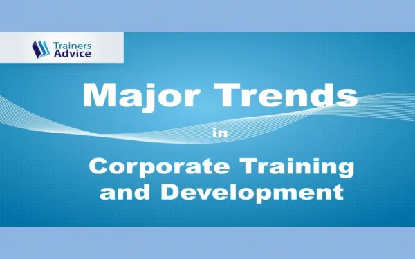Major Trends in Corporate Training and Development