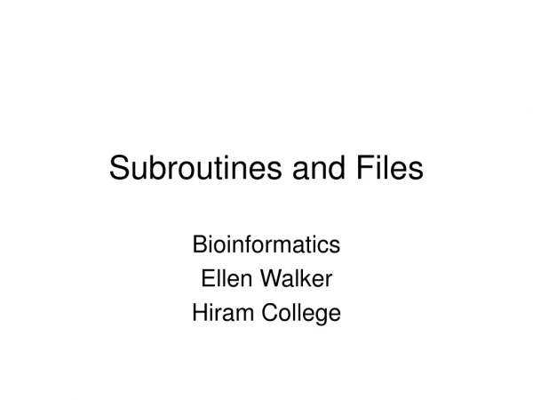 Subroutines and Files