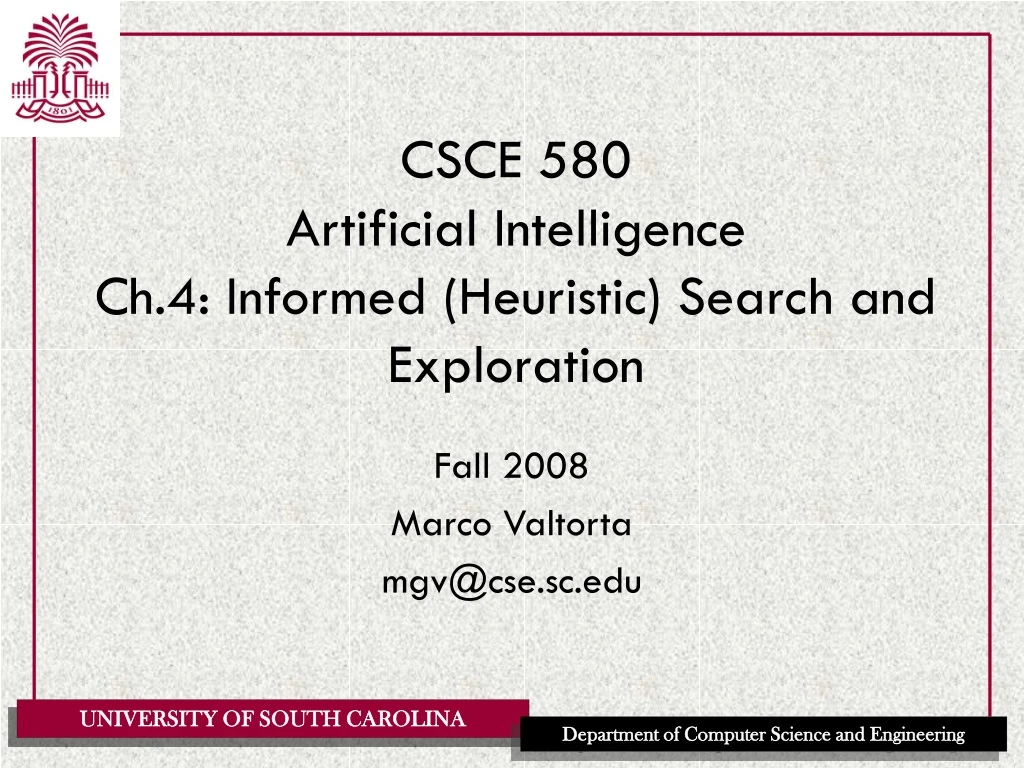 csce 580 artificial intelligence ch 4 informed heuristic search and exploration