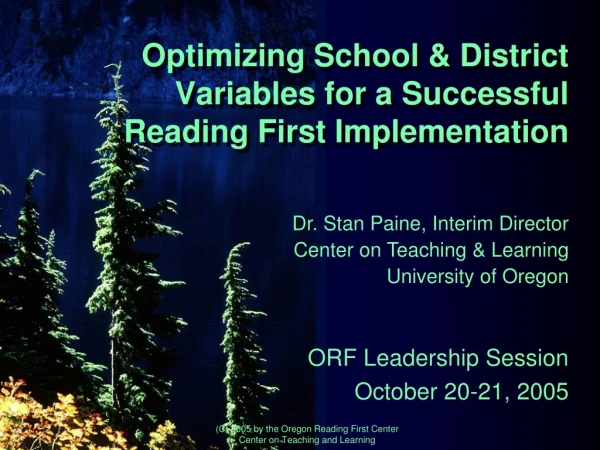Optimizing School &amp; District Variables for a Successful Reading First Implementation