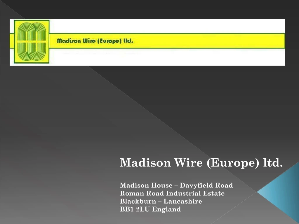 madison wire europe ltd madison house davyfield
