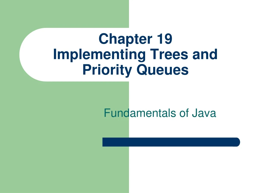 chapter 19 implementing trees and priority queues