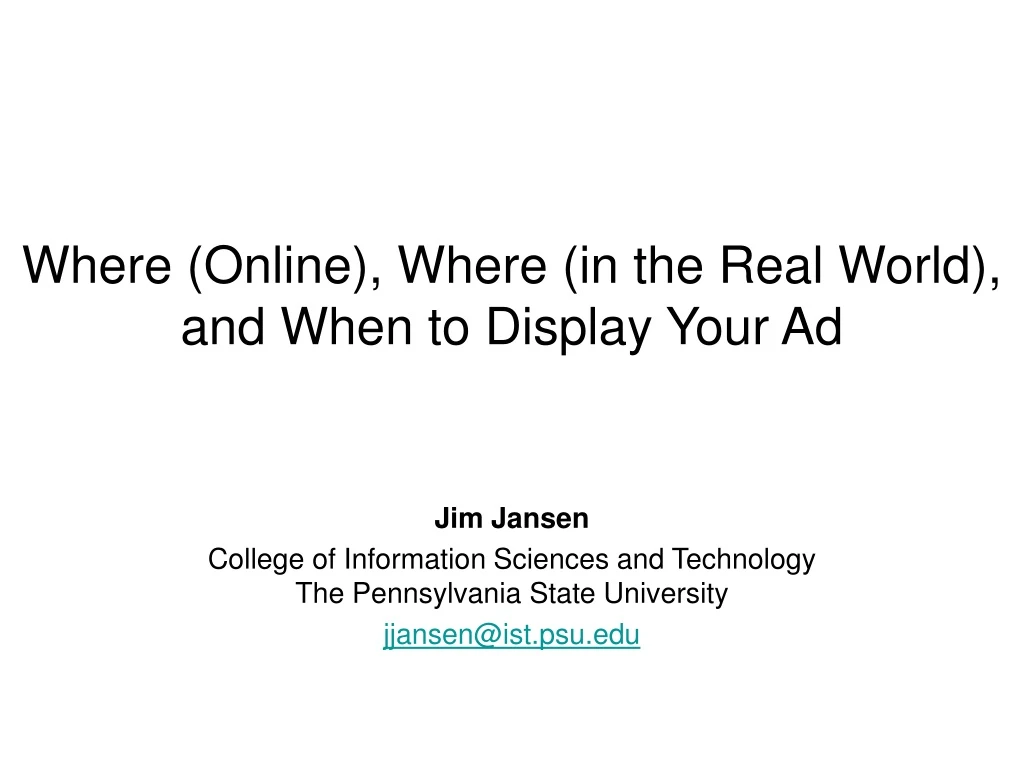 where online where in the real world and when to display your ad