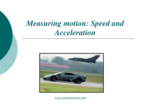Measuring motion: Speed and Acceleration
