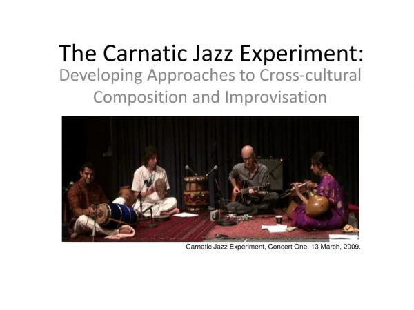 The Carnatic Jazz Experiment: