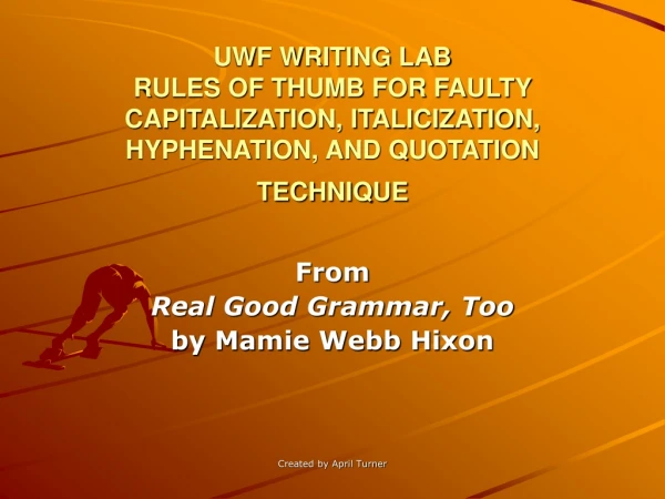 From Real Good Grammar, Too by Mamie Webb Hixon