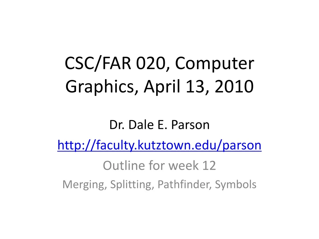 csc far 020 computer graphics april 13 2010