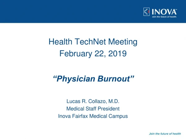 Health TechNet Meeting February 22, 2019 “Physician Burnout” Lucas R. Collazo, M.D.