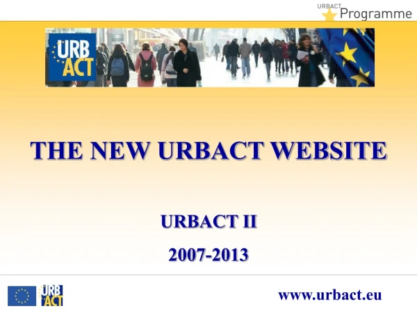 THE NEW URBACT WEBSITE URBACT II 2007-2013