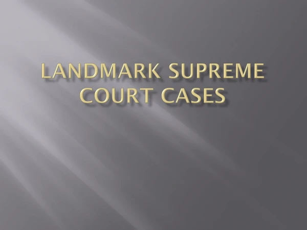 Landmark Supreme court cases