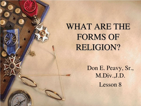 WHAT ARE THE FORMS OF RELIGION?