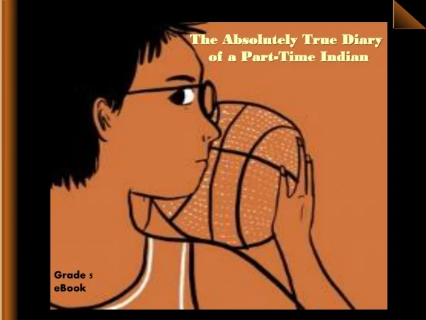 The Absolutely True Diary of a Part-Time Indian