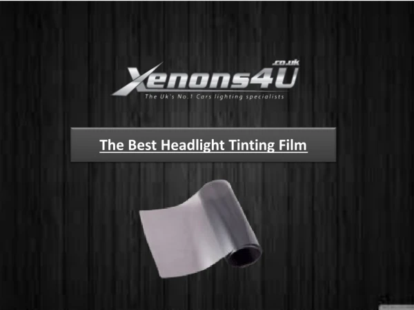 The Best Headlight Tint Film By Xenons4u