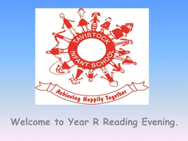 Welcome to Year R Reading E vening.