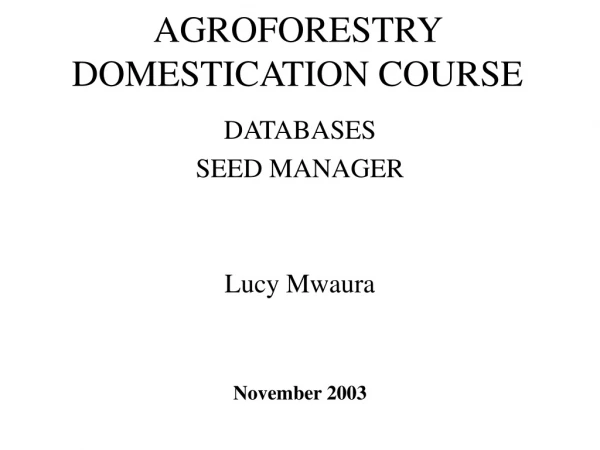 AGROFORESTRY DOMESTICATION COURSE
