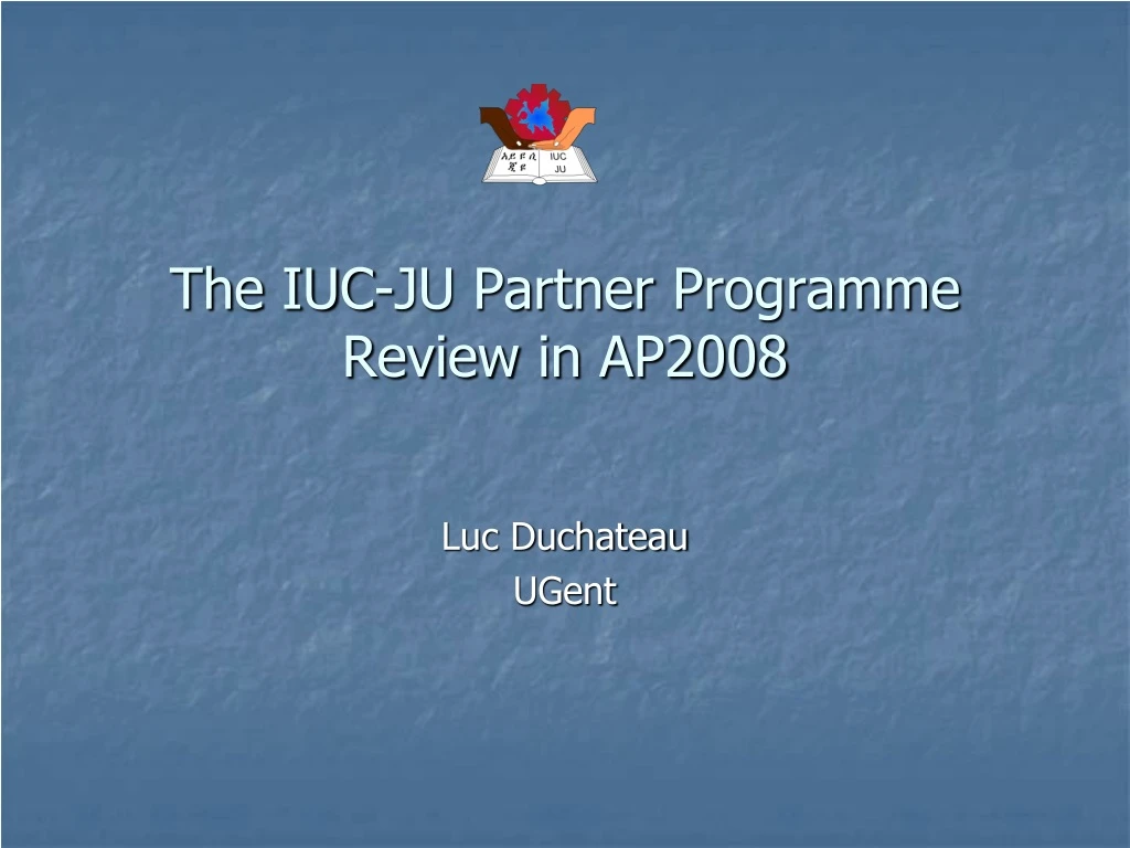 the iuc ju partner programme review in ap2008