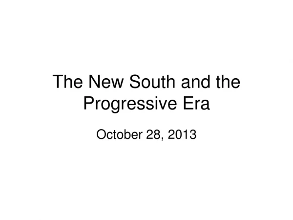 The New South and the Progressive Era