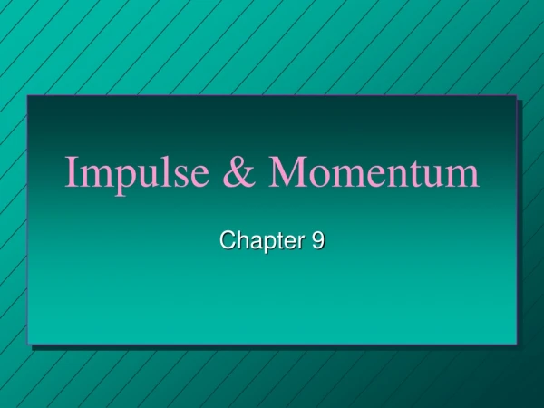 Impulse &amp; Momentum