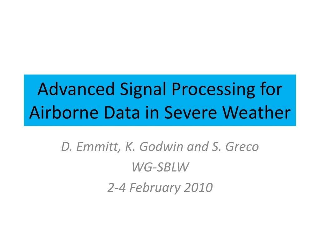 advanced signal processing for airborne data in severe weather