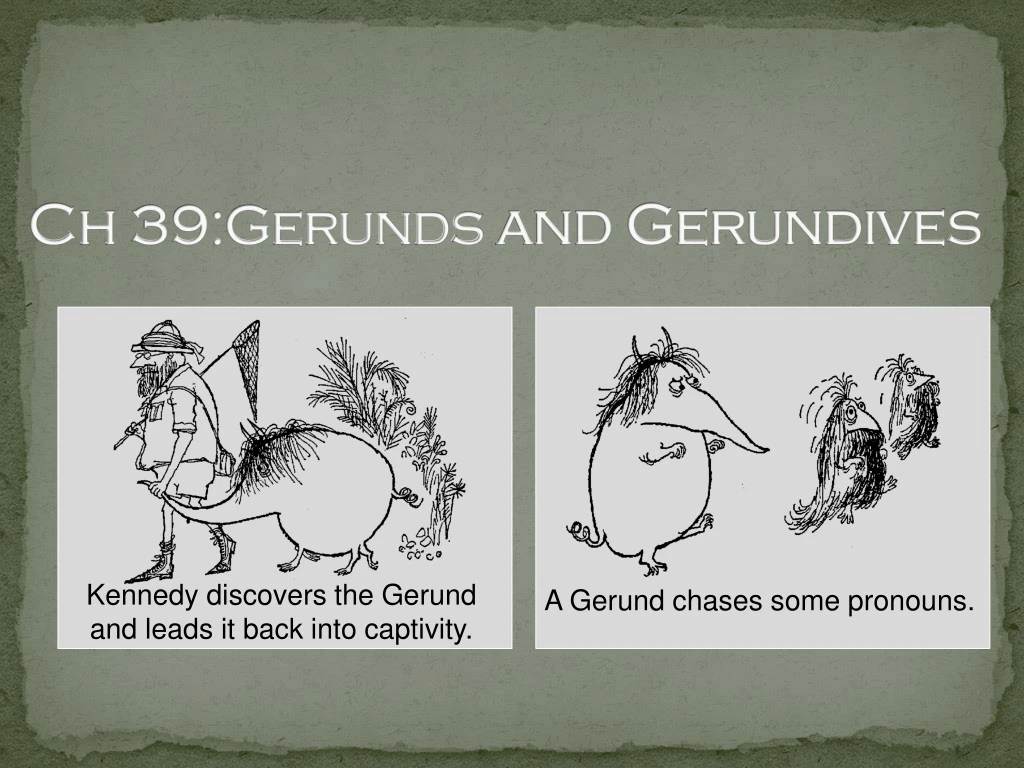 ch 39 gerunds and gerundives