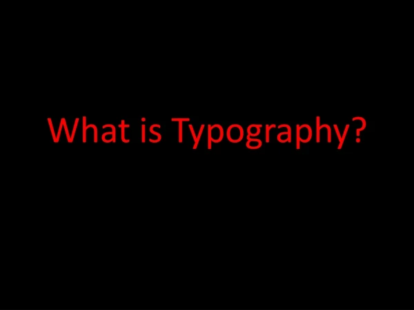 What is Typography?