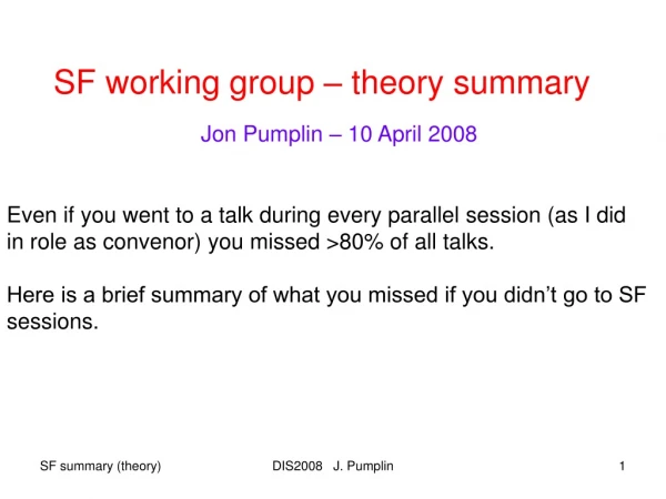 SF working group – theory summary
